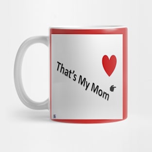 That's My Mom Mug